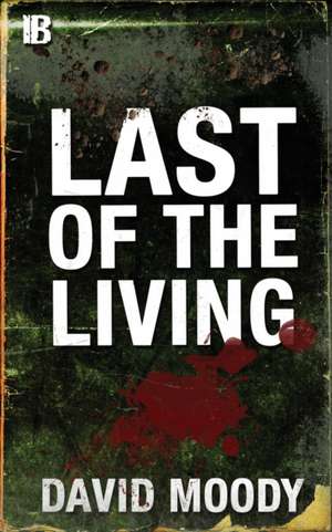 Last of the Living de David Moody