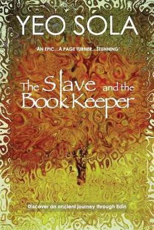 The Slave and the Book Keeper de Yeo Sola