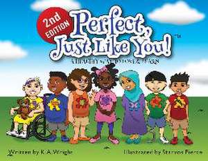 Perfect, Just Like You! de K A Wright