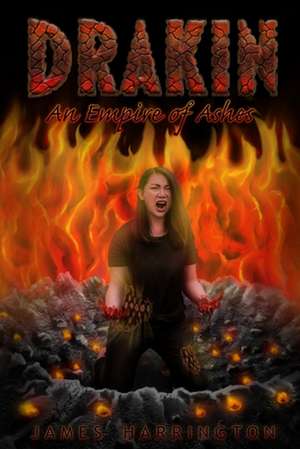 Drakin: An Empire of Ashes de James Harrington