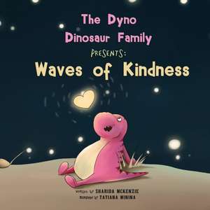 The Dyno Dinosaur Family Presents de Sharida McKenzie