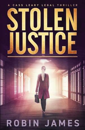 Stolen Justice de Robin James