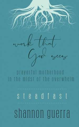 Steadfast de Shannon Guerra