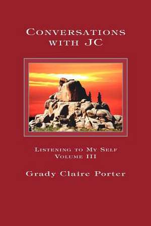 Conversations with JC de Grady Claire Porter