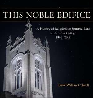 This Noble Edifice de Bruce William Colwell