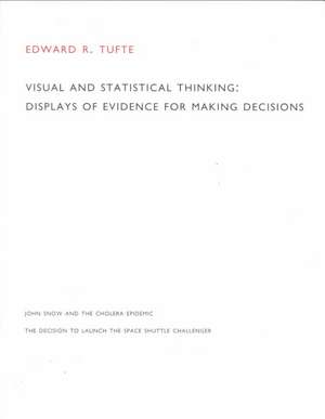 Visual & Statistical Thinking: Displays of Evidence for Decision Making de Edward R. Tufte