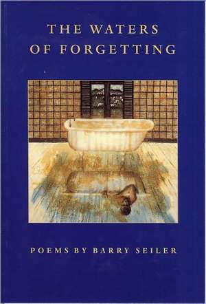 The Waters of Forgetting: Envrionment, Politics, and the Building of the Tennessee-Tombigbee Waterway de Barry Seiler