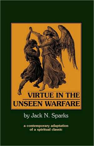 Virtue in the Unseen Warfare de Lorenzo Scupoli