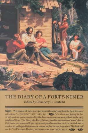 The Diary of a Forty-Niner de Chauncey Canfield