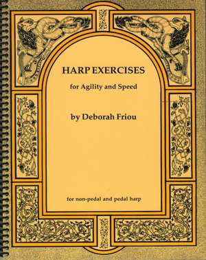 Harp Exercises for Agility and Speed: Breakthrough Version de Deborah Friou