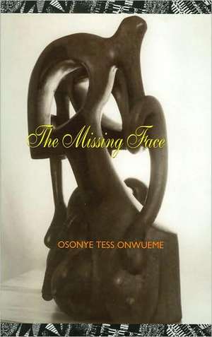 The Missing Face de Osonye Tess Onwueme