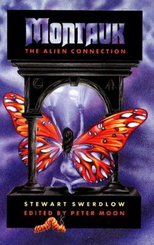 Montauk: The Alien Connection de Stewart Swerdlow