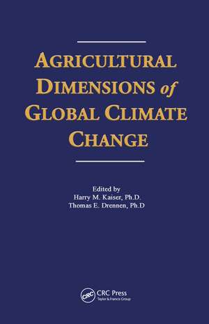 Agricultural Dimensions of Global Climate Change de Harry Kaiser