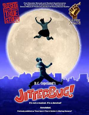 Jitterbug!: It's Not a Musical. It's a Dancical! de D. C. Copeland's