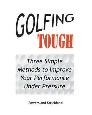 Golfing Tough de Robert H. Strickland