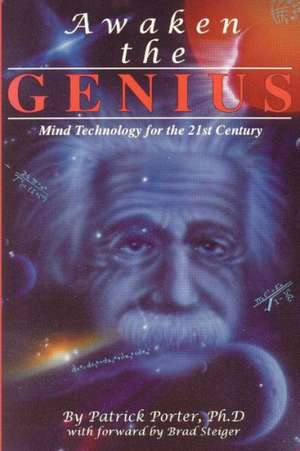 Awaken the Genius: Mind Technology for the 21st Century de Patrick Kelly Porter