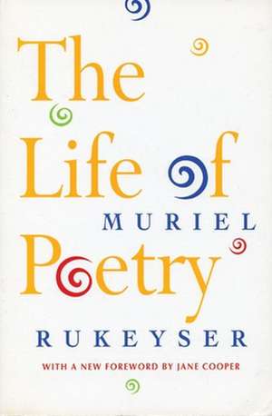 The Life of Poetry de Muriel Rukeyser