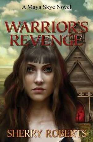 Warrior's Revenge de Sherry Roberts