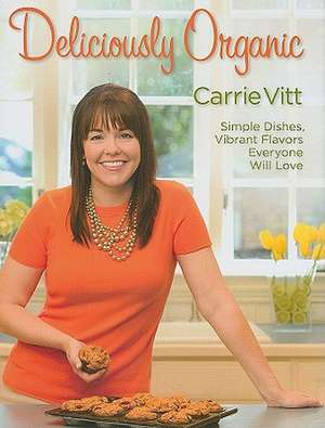 Deliciously Organic de Carrie Vitt