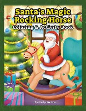 Santa's Magic Rocking Horse de Marlys G Gadow