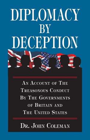 Diplomacy By Deception de John Coleman