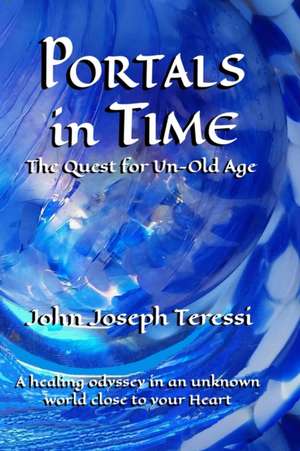 Portals in Time de John Joseph Teressi