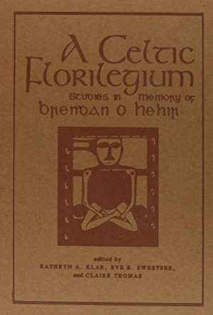 A Celtic Florilegium7: Studies in Memory of Brendan O Hehir de Kathryn Klar