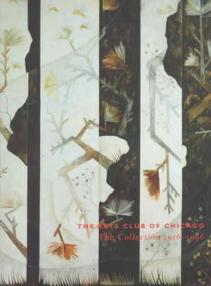 The Arts Club of Chicago: The Collection 1916-1996 de Sophia Shaw