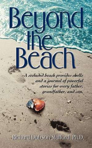 BEYOND THE BEACH de Richard D. Stafford