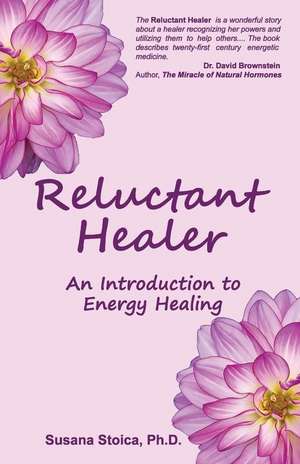 Reluctant Healer de Susana Stoica