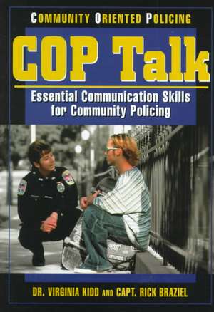 COP Talk: Essential Communication Skills for Community Policing de Dr. Virginia Kidd