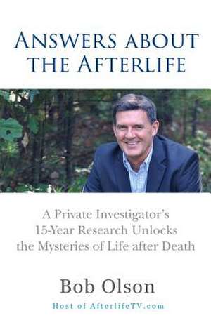 Answers about the Afterlife de Bob Olson