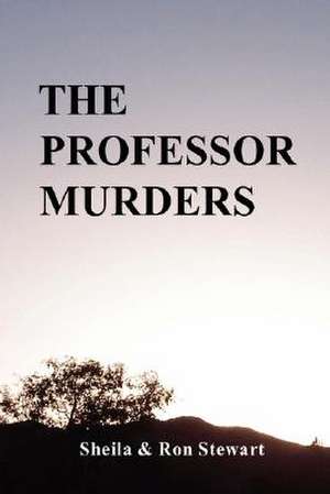 The Professor Murders de Sheila Stewart