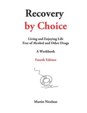 Recovery by Choice de Martin Nicolaus