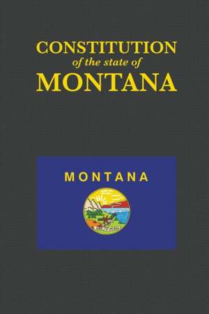 The Constitution of the State of Montana