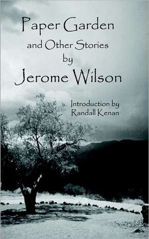 Paper Garden and Other Stories de Jerome Wilson