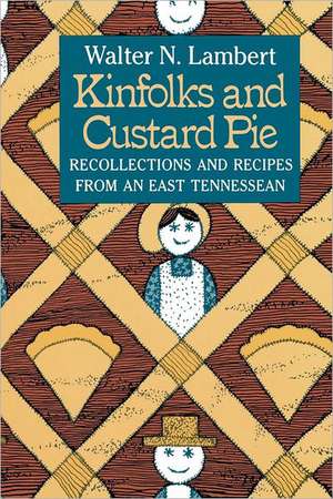 Kinfolks and Custard Pie de Walter N. Lambert