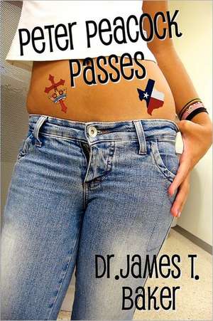 Peter Peacock Passes: A Comprehensive Guide to Success After Foster Care de James T. Baker