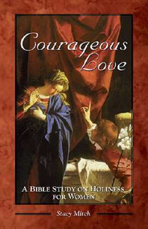 Courageous Love de Stacy Mitch