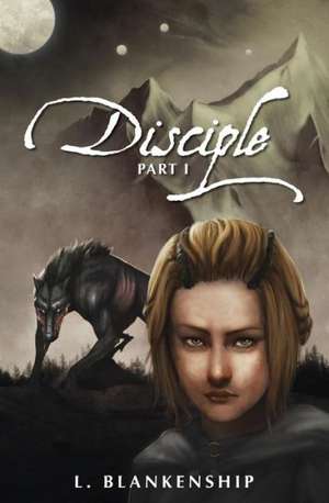 Disciple, Part I: Over 800 Hands-On Learning Activities for Today That Make a Difference for Tomorrow de L. Blankenship