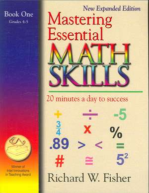 Mastering Essential Math Skills Book One, Grades 4-5 de Richard W. Fisher