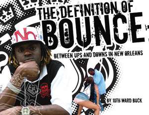 The Definition of Bounce de 10th Ward Buck