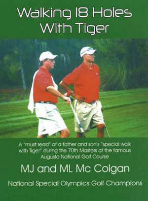 Walking 18 Holes with Tiger de M. J. McColgan