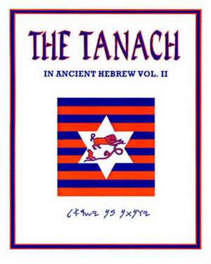 Tanach Vol. II-TK: In Ancient Hebrew de Robert Denis