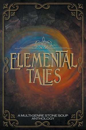 Elemental Tales de Jeanne M Felfe