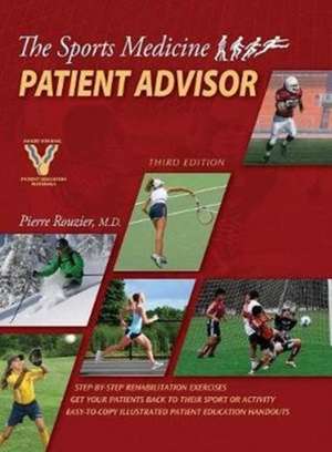 The Sports Medicine Patient Advisor, Third Edition, Hardcopy de Pierre Rouzier