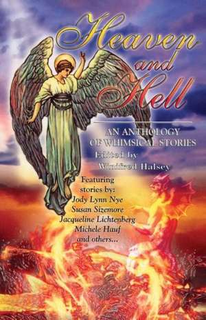 Heaven and Hell: An Anthology of Whimsical Stories de Susan G. Sizemore