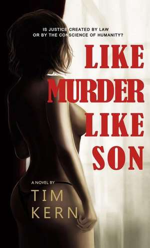 Like Murder Like Son de Tim Kern