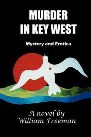 Murder in Key West de William B. Freeman