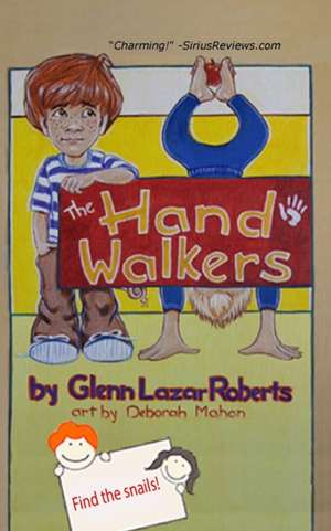 The Handwalkers de Glenn Lazar Roberts